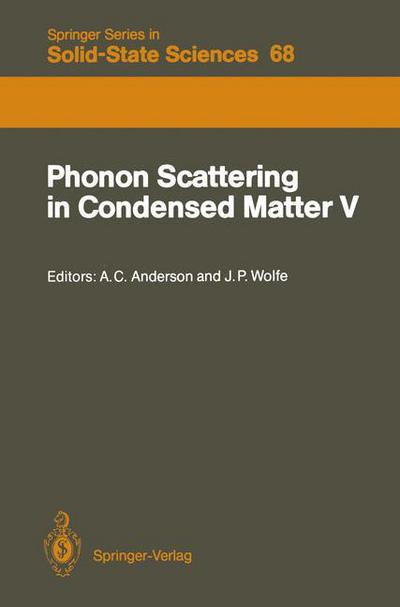 Cover for Ansel Cochran Anderson · Phonon Scattering in Condensed Matter V: Proceedings of the Fifth International Conference Urbana, Illinois, June 2-6, 1986 - Springer Series in Solid-State Sciences (Paperback Book) [Softcover reprint of the original 1st ed. 1986 edition] (2011)