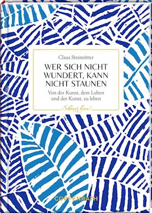 Cover for Claus Steinrötter · Wer sich nicht wundert, kann nicht staunen (Book) (2024)