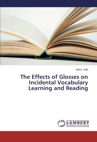 Cover for Vjosa Vela · The Effects of Glosses on Incidental Vocabulary Learning and Reading (Paperback Book) (2014)