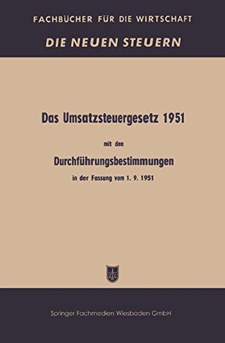 Cover for Bundesministerium Der Finanzen · Das Umsatzsteuergesetz 1951 Mit Den Durchfuhrungsbestimmungen in Der Fassung Vom 1. 9. 1951 - Fachbucher Fur Die Wirtschaft (Paperback Book) [1951 edition] (1951)