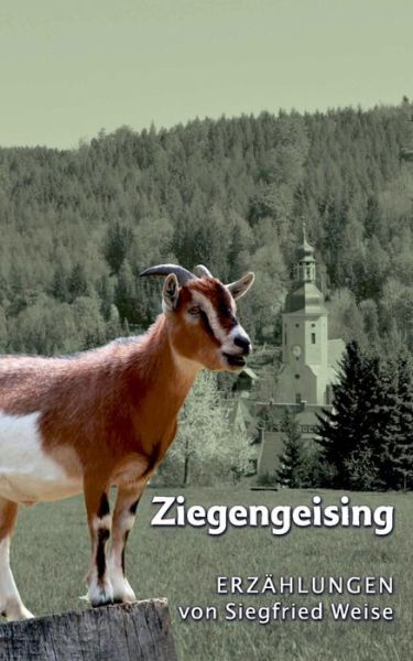 Cover for Siegfried Weise · Ziegengeising (Paperback Book) (2015)