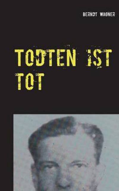 Cover for Wagner · Todten ist tot (Bog) (2016)