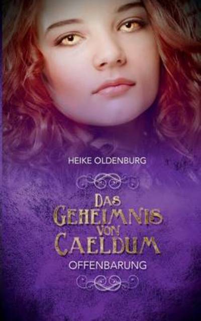 Cover for Oldenburg · Das Geheimnis von Caeldum (Book) (2016)