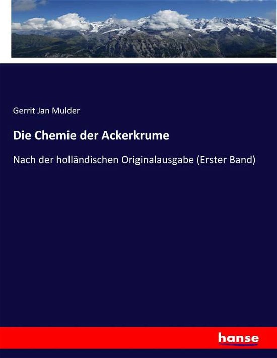 Die Chemie der Ackerkrume - Mulder - Livres -  - 9783744633147 - 23 février 2017