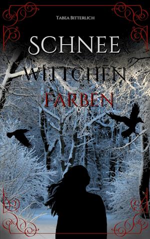 Cover for Tabea Bitterlich · Schneewittchenfarben (Book) (2023)