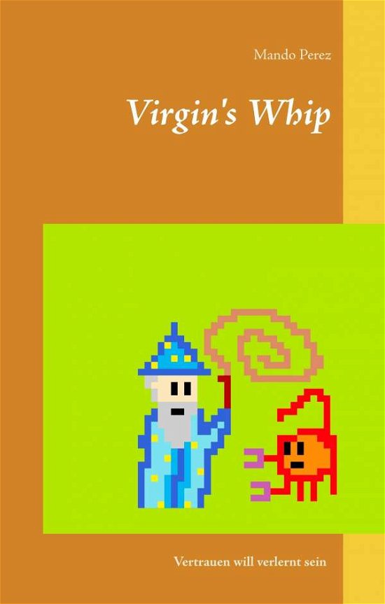Cover for Perez · Virgin's Whip (Bog)