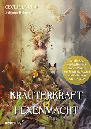 Cover for Cecilia Lattari · Kräuterkraft &amp; Hexenmacht (Bok) (2024)