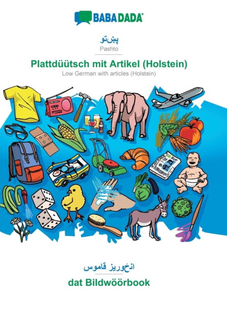 Cover for Babadada Gmbh · BABADADA, Pashto (in arabic script) - Plattduutsch mit Artikel (Holstein), visual dictionary (in arabic script) - dat Bildwoeoerbook: Pashto (in arabic script) - Low German with articles (Holstein), visual dictionary (Paperback Book) (2019)