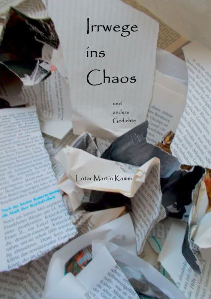 Cover for Lotar Martin Kamm · Irrwege ins Chaos (Pocketbok) (2021)