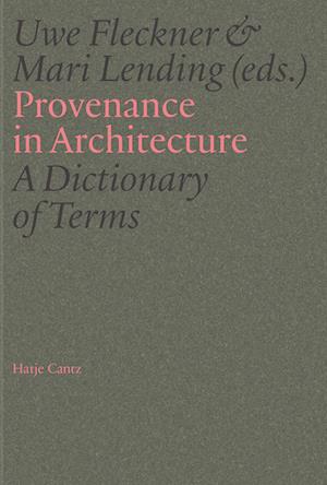 Cover for Provenance in Architecture: A Dictionary of Terms (Hardcover Book) (2025)