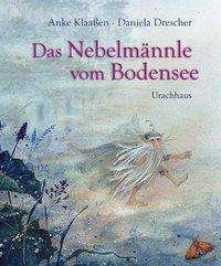 Das Nebelmännle vom Bodensee - Klaaßen - Libros -  - 9783825152147 - 