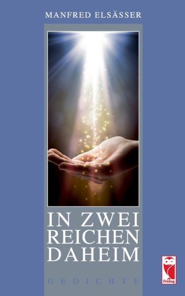 Cover for Manfred Elsasser · In zwei Reichen daheim: Gedichte (Paperback Book) (2021)