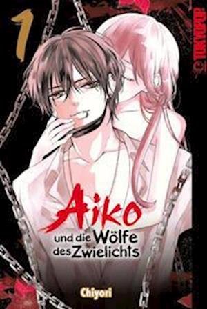 Cover for Chiyori · Aiko und die Wölfe des Zwielichts 01 (Book) (2022)