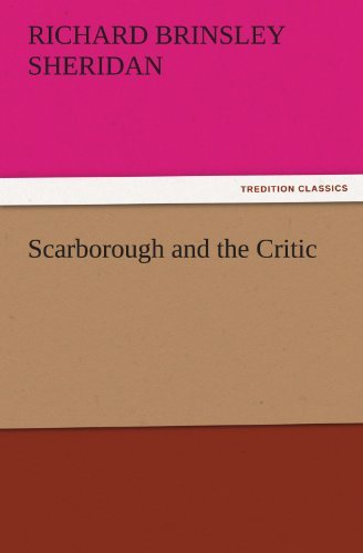 Cover for Richard Brinsley Sheridan · Scarborough and the Critic (Tredition Classics) (Paperback Book) (2011)
