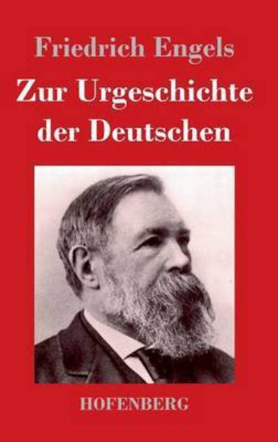 Cover for Friedrich Engels · Zur Urgeschichte Der Deutschen (Hardcover Book) (2013)