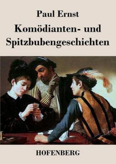 Cover for Paul Ernst · Komodianten- Und Spitzbubengeschichten (Taschenbuch) (2014)