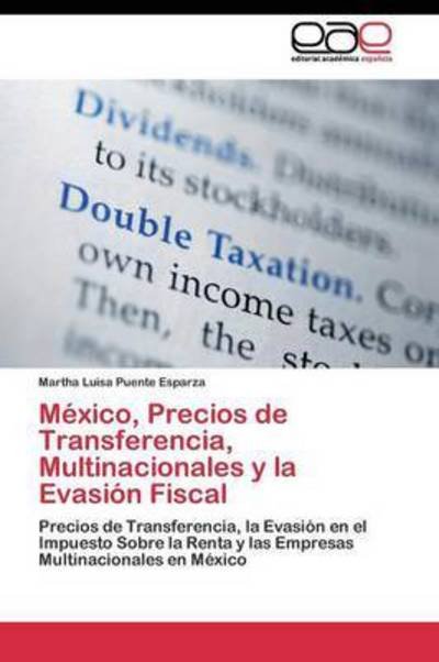 Cover for Puente Esparza Martha Luisa · Mexico, Precios De Transferencia, Multinacionales Y La Evasion Fiscal (Paperback Bog) (2011)