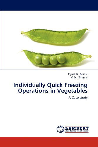 Cover for V. M. Thumar · Individually Quick Freezing Operations in Vegetables: a Case Study (Paperback Bog) (2012)