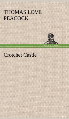 Cover for Thomas Love Peacock · Crotchet Castle (Hardcover Book) (2012)