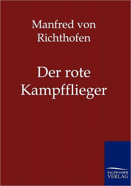 Cover for Manfred Von Richthofen · Der Rote Kampfflieger (Pocketbok) [German edition] (2011)