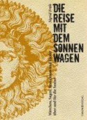 Cover for Sigrid Früh · Die Reise mit dem Sonnenwagen (Paperback Book) (2007)