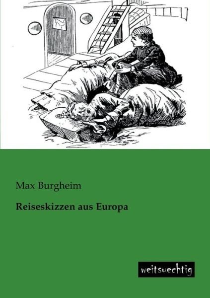 Cover for Max Burgheim · Reiseskizzen Aus Europa (Paperback Book) [German edition] (2013)