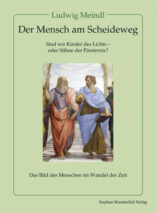 Cover for Meindl · Der Mensch am Scheideweg (Book)