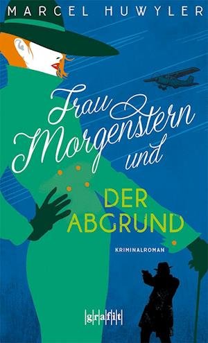 Cover for Marcel Huwyler · Frau Morgenstern Und Der Abgrund (Book)
