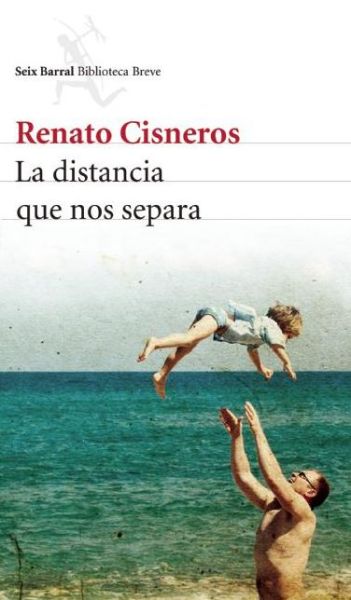 Cover for Renato Cisneros · La distancia que nos separa (Paperback Book) (2016)