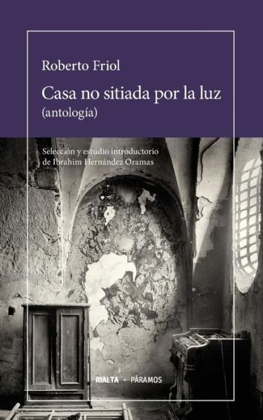 Cover for Roberto Friol · Casa No Sitiada Por La Luz (Paperback Book) (2018)
