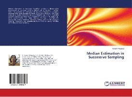 Median Estimation in Successiv - Priyanka - Books -  - 9786139919147 - 