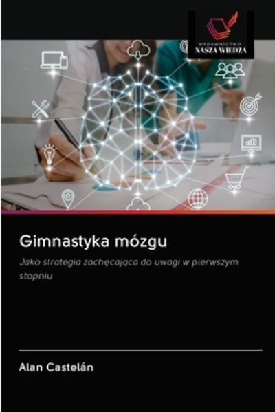 Cover for Alan Castelán · Gimnastyka mozgu (Paperback Book) (2020)