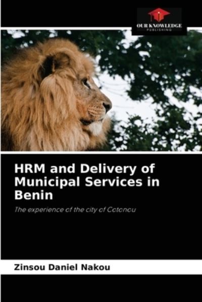Cover for Zinsou Daniel Nakou · HRM and Delivery of Municipal Services in Benin (Paperback Book) (2021)