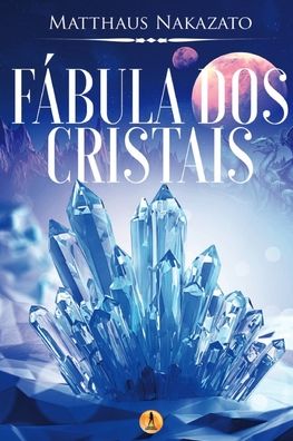 Cover for Matthaus Nakazato · Fabula dos Cristais (Paperback Book) (2020)