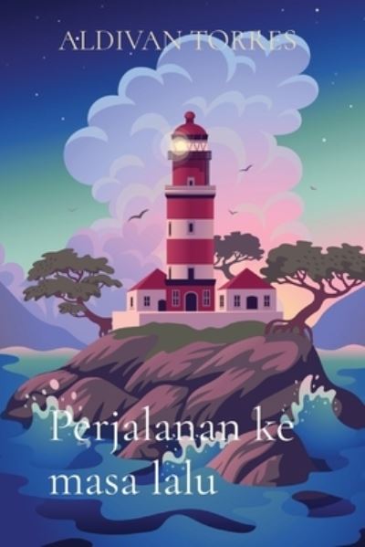 Cover for Aldivan Torres · Perjalanan ke masa lalu (Paperback Book) (2021)