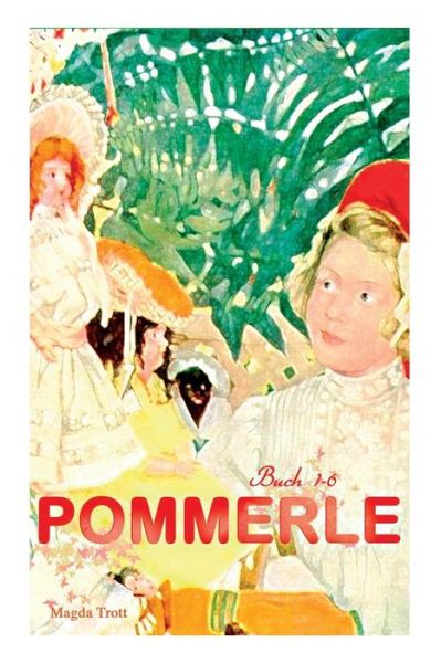 Cover for Magda Trott · Pommerle (Buch 1-6) (Paperback Book) (2017)