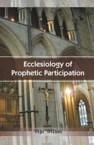 Cover for Viji Wilson · Ecclesiology of Prophetic Participation (Paperback Book) (2016)