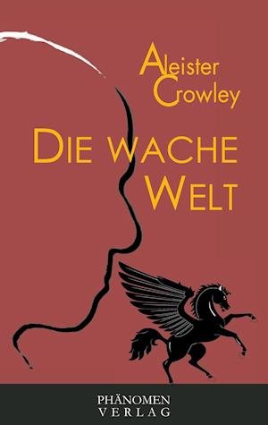 Cover for Aleister Crowley · Die Wache Welt (Paperback Bog) (2021)
