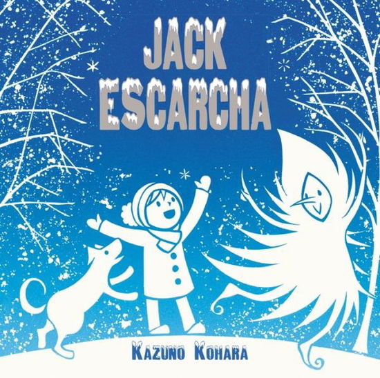 Cover for Kazuno Kohara · Jack Escarcha (Gebundenes Buch) (2015)