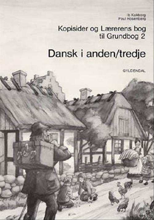 Cover for Ib Kokborg; Poul Rosenberg · Dansk i ... 1. - 2. klasse: Dansk i anden / tredje (Sewn Spine Book) [1th edição] (1993)