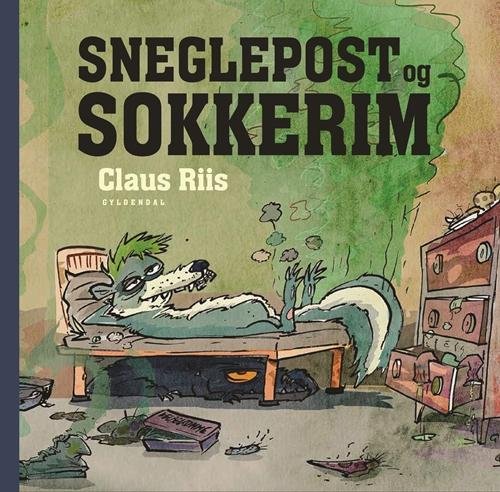 Cover for Claus Riis · Sneglepost og sokkerim (Gebundesens Buch) [1. Ausgabe] [Indbundet] (2014)