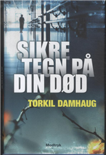 Cover for Torkil Damhaug · Sikre tegn på din død (Gebundesens Buch) [1. Ausgabe] (2014)