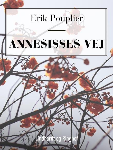 Cover for Erik Pouplier · Annesisse: Annesisses vej (Hæftet bog) [2. udgave] (2017)