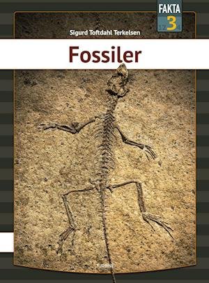 Cover for Sigurd Toftdahl Terkelsen · Fakta 3: Fossiler (Inbunden Bok) [1:a utgåva] (2022)