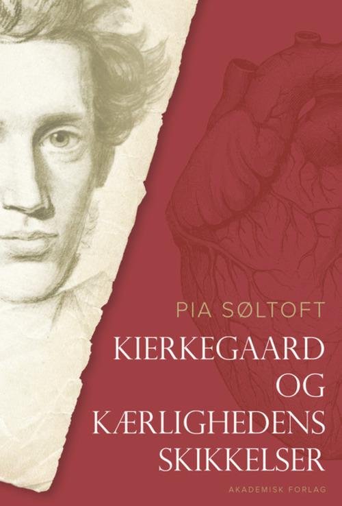 Cover for Pia Søltoft · Kierkegaard og kærlighedens skikkelser (Hæftet bog) [1. udgave] (2014)