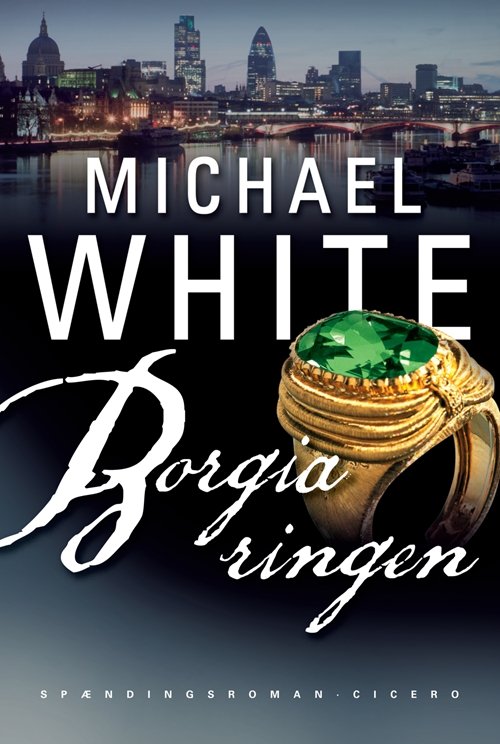 Cover for Michael White · Borgiaringen (Indbundet Bog) [1. udgave] (2010)