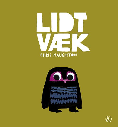 Cover for Chris Haughton · Lidt væk (Bound Book) [1st edition] (2015)