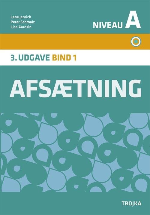 Cover for Lene Jenrich, Peter Schmalz, Lise Aarosin · Afsætning A, Bind 1 - grundbog (Hæftet bog) [3. udgave] (2015)