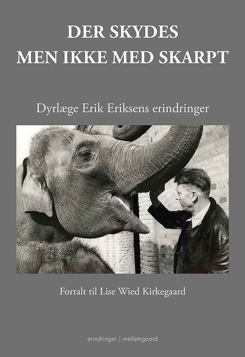 Der skydes - men ikke med skarpt - Lise Wied Kirkegaard - Bøger - Forlaget mellemgaard - 9788772374147 - 30. november 2020