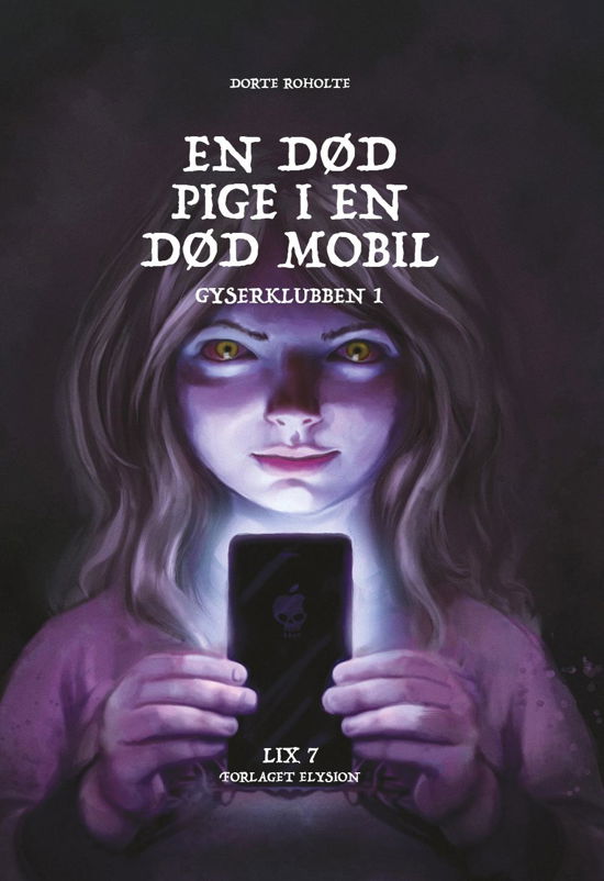 Cover for Dorte Roholte · Gyserklubben 1: En død pige i en død mobil (Innbunden bok) [1. utgave] (2016)